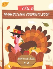 Fall and Thanksgiving Coloring Book For Kids Ages 4-8: 50 Funny and great thanks