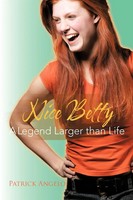 Patrick Angelo | Nice Betty | Taschenbuch | Englisch (2012) | Authorhouse Uk
