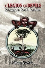 A Legion of Devils: Sherman in South Carolina (Paperback or Softback)