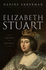 Elizabeth Stuart, Queen of Hearts by Nadine Akkerman: New
