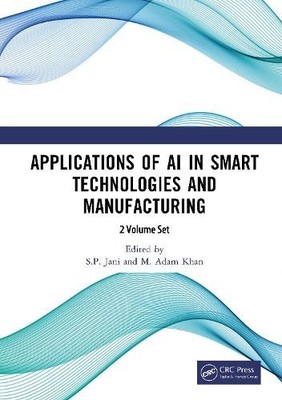Applications of AI in Smart Technologies and Manufacturing - 9781041160205
