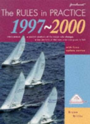 The Rules in Practice: 1997 - 2000 By Bryan Willis
