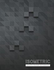 Isometric Graph Paper Notebook : 3D Graph Paper 1/4 Inch Equilateral Triangle...