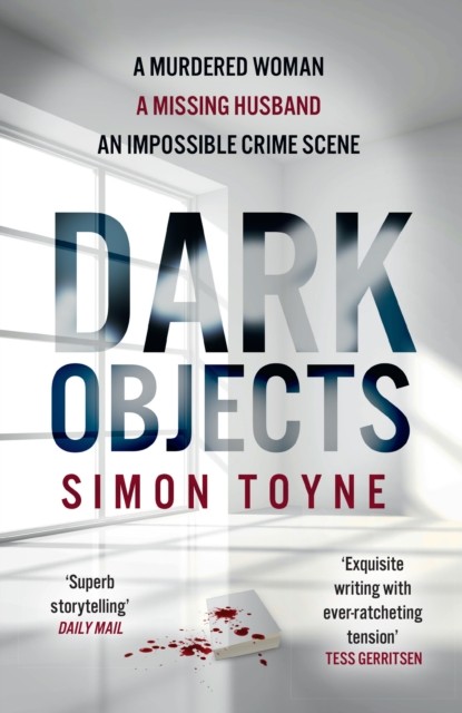 Dark Objects: A gripping new 2022 crime thriller by Simon Toyne (PB 2023) - Image 3