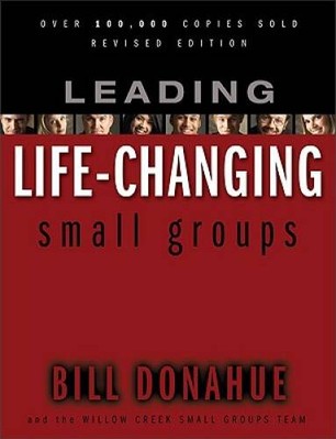 Leading Life-Changing Small Groups-paperback - Paperback - VERY GOOD