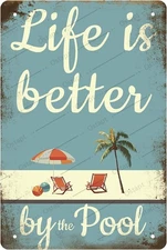 Vintage Metal Tin Sign Life is Better By The Pool Decor Funny Beach 8x12