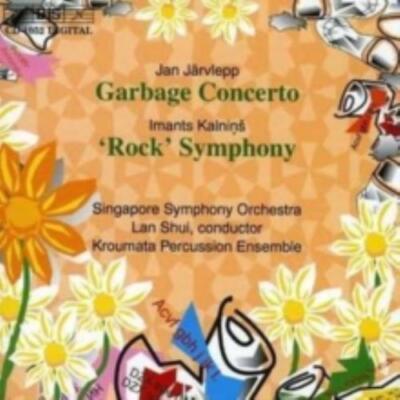 JARVLEPP/KALNINS/SINGAPORE SYM ORCH/SHUI: GARBAGE CONCERTO/ROCK SYMPHONY - CD
