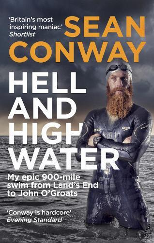 Sean Conway Hell And High Water (taschenbuch)