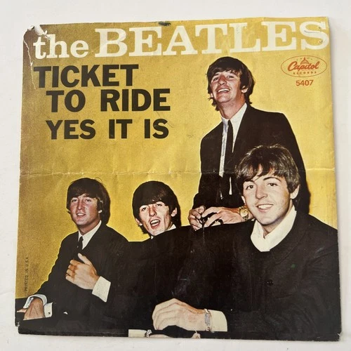 The Beatles Ticket To Ride / Yes It Is Capitol 5407 Picture Sleeve 45 RPM