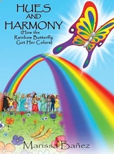 Hues and Harmony: How the Rainbow Bu..., Banez, Marissa