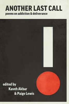 Another Last Call: Poems on Addiction and Deliverance by Kaveh Akbar Paperback B