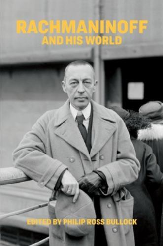 The Bard Music Festival Ser.: Rachmaninoff and His World by Philip Ross ...
