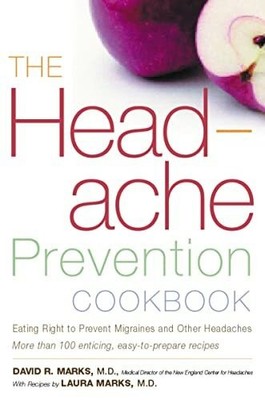 The Headache Prevention Cookbook: Eating Right to Prevent Buch Mariner Books