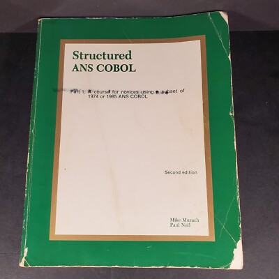 Structured ANS COBOL: Part 1 1986 A Course for Novices by Murach, Mike Paul Noll