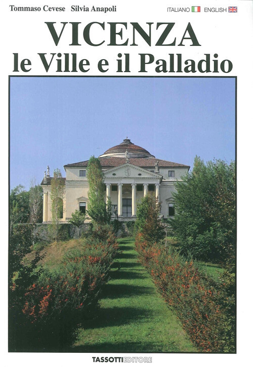 Vicenza. Le ville e il Palladio. Ediz. italiana e inglese - Cevese Tommaso...