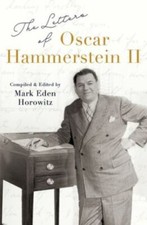 The Letters of Oscar Hammerstein II, Horowitz, Mark Eden, Good Book