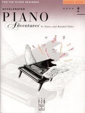 ACCELERATED PIANO ADVENTURES LESSON BOOK 2: FOR THE OLDER By Nancy Faber VG