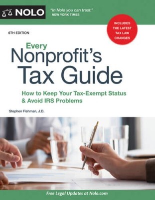 Every Nonprofit's Tax Guide: How to Keep Your Tax-Exempt Status & Av - VERY GOOD