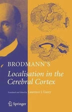 Brodmann's: Localisation in the Cerebral Cortex by K. Brodmann (English) Paperba