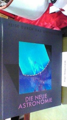 Reise durch das Universum - Die neue Astronomie Conlan, Roberta [Red.]:
