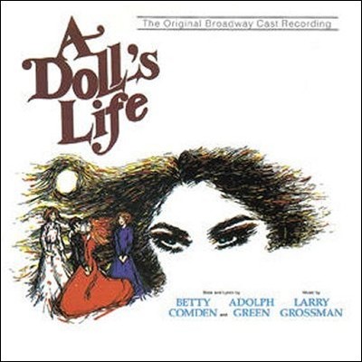 LARRY GROSSMANN BETTY COMDEN ADOLPH GREEN - A Doll's Life (1982 Original NEW