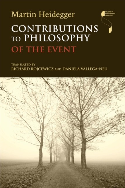 Contributions to Philosophy Of the Event Studies by Martin Heidegger HARDBACK
