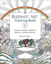 Buddhist Art Coloring Book 1: Auspicious Symbols and Mythical Motifs from the T