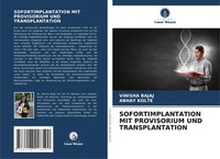 Sofortimplantation MIT Provisorium UND Transplantation Vinisha Bajaj (U. A.)
