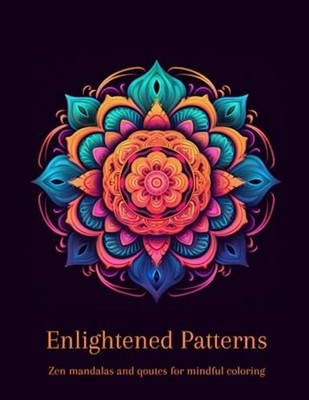 Enlightened Patterns - Zen Mandalas and Qoutes for Mind -  NEW STEFAN RONNY. P 2