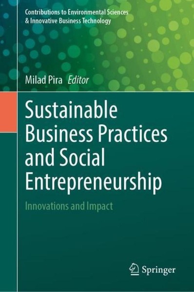 Sustainable Business Practices And Social Entrepreneurship ~ ... 9789819574360-image