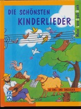 Die schönsten Kinderlieder : 60 Sing- und Tanzlieder. Mein Lern-Spass-Buch. Rick