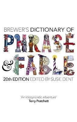 Brewer's Dictionary of Phrase and Fable (20th Edition) Brewer, Ebenezer Cobham