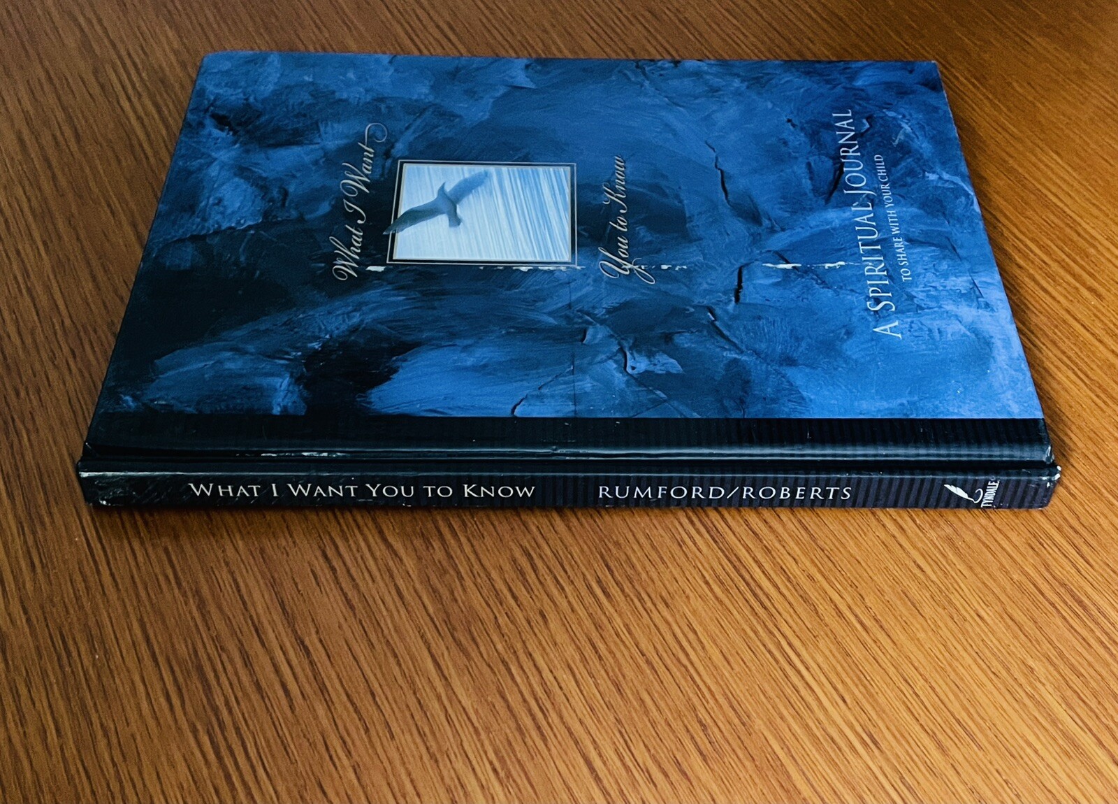 What I Want You to Know: Spiritual Journal to Share with Your Child HB