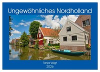 UngewöHnliches Nordholland (Wandkalender 2026 DIN A3 Quer), Calvendo...