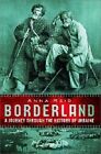 Borderland: A Journey Through the History of the Ukraine by Anna Reid (Paperback, 2000)