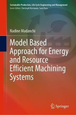 Model Based Approach for Energy and Resource Efficient Machin... - 9783030875398