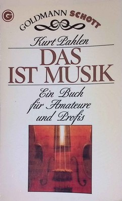 Das ist Musik : e. Buch für Amateure u. Profis. Goldmann ; 33066 : Goldmann-Scho