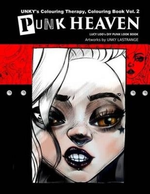 Punk-Himmel: Lucy Loos Punk-Look-Buch zum Selbermachen von Unky K. Lastrange [Taschenbuch]
