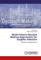 Vinod Yadav (U. A.) | Multi-Criteria Decision Making Approaches For Supplier...