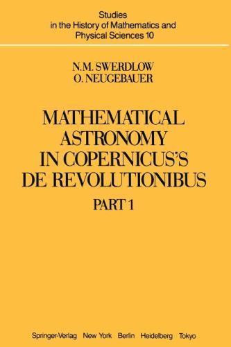 Mathematical Astronomy in Copernicus' De Revolutionibus: Part 1 [Studies in the - 第 1/1 張圖片