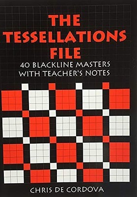 Tessellations File : 40 Blackline Masters with Teacher's Notes by Chris de ...