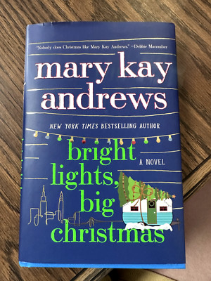 Bright Lights, Big Christmas : A Novel by Mary Kay Andrews (2023, Hardcover)
