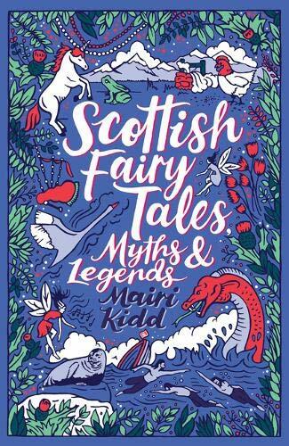 Scottish Fairy Tales, Myths and Legends by Mairi Kidd 9780702304149 NEW - Image 8