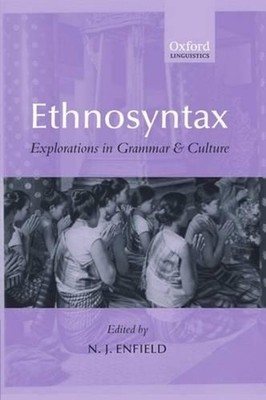 Ethnosyntax: Explorations in Grammar and Culture by N.J. Enfield (English) Hardc