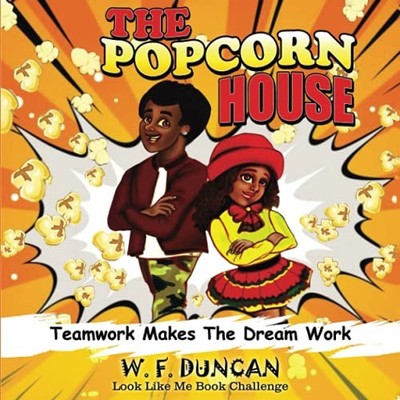 The Popcorn House: Teamwork Makes The by Book Challenge, Look Like Me 1838147209