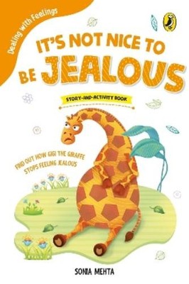 Sonia Mehta It's Not Nice to Be Jealous (Dealing with Feelings) (Paperback)