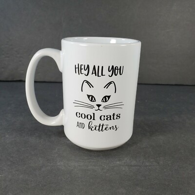 Hey All You Cool Cats And Kittens Coffee Mug TV Tiger King Series Tea Cup Gift