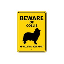 Collie Dog Beware He Will Steal Your Heart K9 Sign