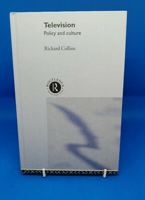 Television: Policy and Culture - Collins, Richard: Hardback Book