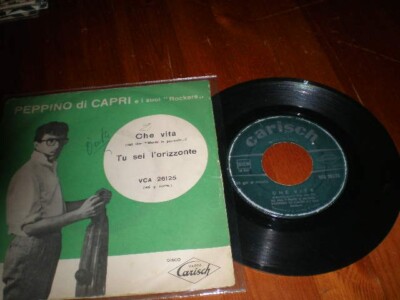PEPPINO DI CAPRI-Che vita/Tu sei l'orizzonte-Disco 45 giri-CARISCH-24/11/1960-